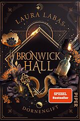 Kartonierter Einband Bronwick Hall  Dornengift von Laura Labas