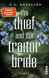 Fester Einband The Thief and the Traitor Bride von V. L. Bovalino