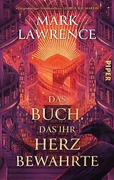 Kartonierter Einband Das Buch, das ihr Herz bewahrte von Mark Lawrence