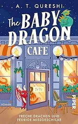 Kartonierter Einband The Baby Dragon Café von A. T. Qureshi