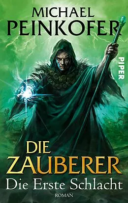 E-Book (epub) Die Zauberer. Die Erste Schlacht von Michael Peinkofer
