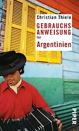 E-Book (epub) Gebrauchsanweisung für Argentinien von Christian Thiele