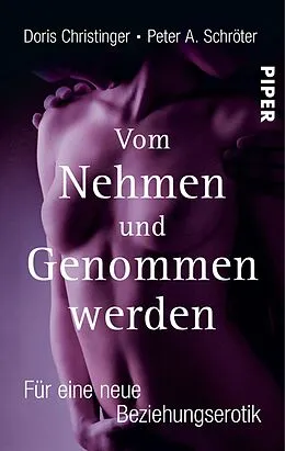 E-Book (epub) Vom Nehmen und Genommenwerden von Doris Christinger, Peter A. Schröter