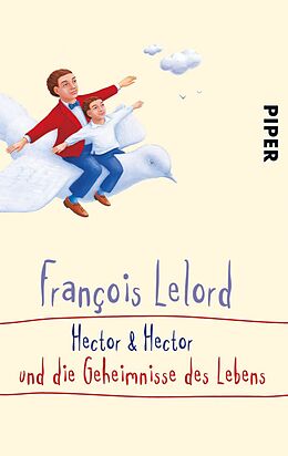 E-Book (epub) Hector & Hector und die Geheimnisse des Lebens von François Lelord