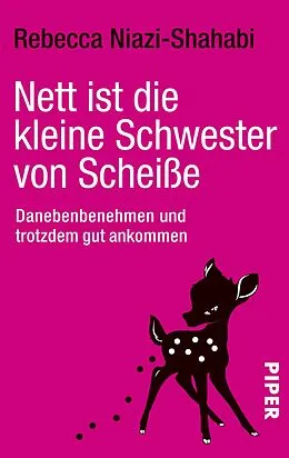 E-Book (epub) Nett ist die kleine Schwester von Scheiße von Rebecca Niazi-Shahabi