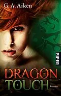 E-Book (epub) Dragon Touch von G. A. Aiken