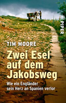 E-Book (epub) Zwei Esel auf dem Jakobsweg von Tim Moore