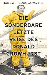E-Book (epub) Die sonderbare letzte Reise des Donald Crowhurst von Ron Hall, Nicholas Tomalin