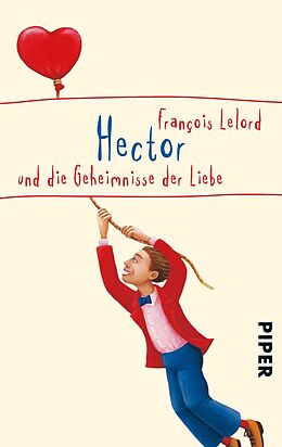 E-Book (epub) Hector und die Geheimnisse der Liebe von François Lelord