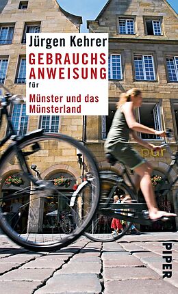 E-Book (epub) Gebrauchsanweisung für Münster und das Münsterland von Jürgen Kehrer