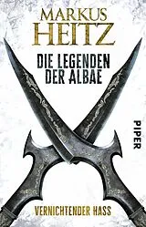 E-Book (epub) Die Legenden der Albae 02 - Vernichtender Hass von Markus Heitz