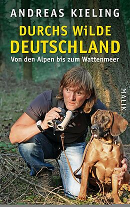 E-Book (epub) Durchs wilde Deutschland von Andreas Kieling, Sabine Wünsch