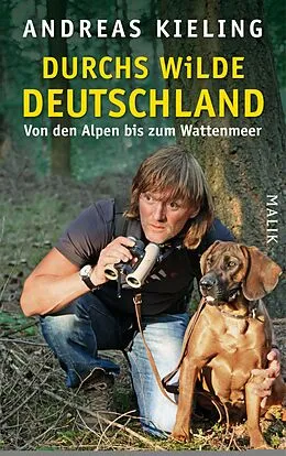 E-Book (epub) Durchs wilde Deutschland von Andreas Kieling, Sabine Wünsch