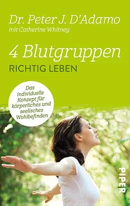 E-Book (epub) 4 Blutgruppen - Richtig leben von Peter J. D'Adamo
