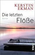 E-Book (epub) Die letzten Flöße von Kerstin Ekman