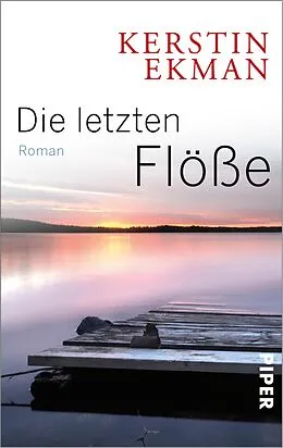 E-Book (epub) Die letzten Flöße von Kerstin Ekman