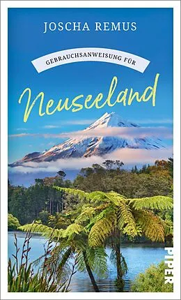 E-Book (epub) Gebrauchsanweisung für Neuseeland von Joscha Remus