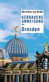 E-Book (epub) Gebrauchsanweisung für Dresden von Christine von Brühl