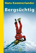 E-Book (epub) Bergsüchtig von Hans Kammerlander