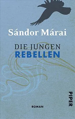 E-Book (epub) Die jungen Rebellen von Sándor Márai