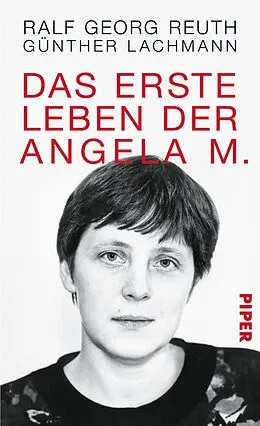 E-Book (epub) Das erste Leben der Angela M. von Günther Lachmann, Ralf Georg Reuth