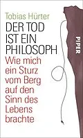 E-Book (epub) Der Tod ist ein Philosoph von Tobias Hürter