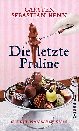 E-Book (epub) Die letzte Praline von Carsten Sebastian Henn