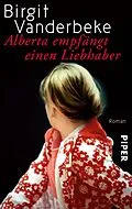 E-Book (epub) Alberta empfängt einen Liebhaber von Birgit Vanderbeke