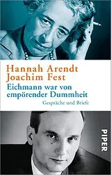E-Book (epub) Eichmann war von empörender Dummheit von Hannah Arendt, Joachim Fest