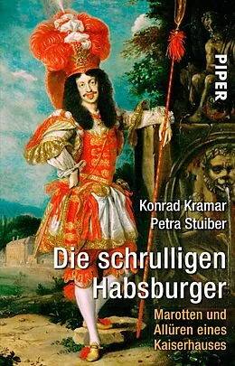 E-Book (epub) Die schrulligen Habsburger von Konrad Kramar, Petra Stuiber