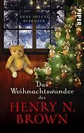E-Book (epub) Das Weihnachtswunder des Henry N. Brown von Anne Helene Bubenzer