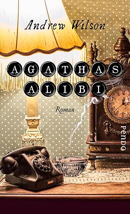 E-Book (epub) Agathas Alibi von Andrew Wilson