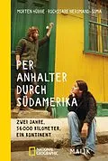 E-Book (epub) Per Anhalter durch Südamerika von Morten Hübbe, Rochssare Neromand-Soma
