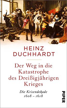 E-Book (epub) Der Weg in die Katastrophe des Dreißigjährigen Krieges von Heinz Duchhardt