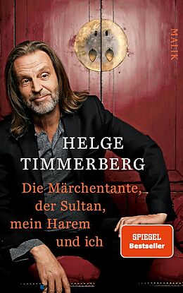 E-Book (epub) Die Märchentante, der Sultan, mein Harem und ich von Helge Timmerberg