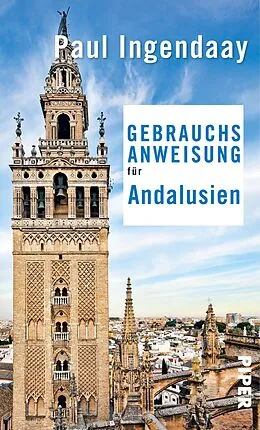 E-Book (epub) Gebrauchsanweisung für Andalusien von Paul Ingendaay