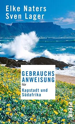 E-Book (epub) Gebrauchsanweisung für Kapstadt und Südafrika von Elke Naters, Sven Lager
