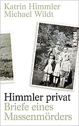 E-Book (epub) Himmler privat von Katrin Himmler, Michael Wildt