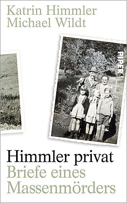 E-Book (epub) Himmler privat von Katrin Himmler, Michael Wildt