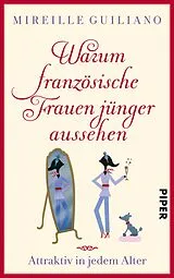 E-Book (epub) Warum französische Frauen jünger aussehen von Mireille Guiliano