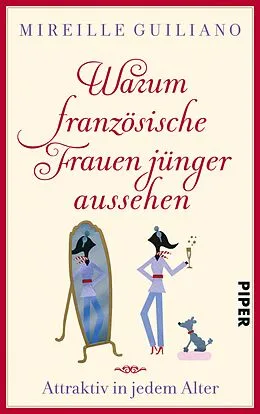 E-Book (epub) Warum französische Frauen jünger aussehen von Mireille Guiliano