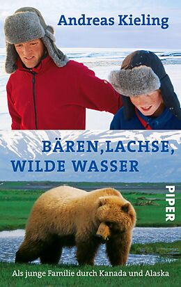 E-Book (epub) Bären, Lachse, wilde Wasser von Andreas Kieling
