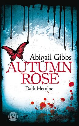 E-Book (epub) Dark Heroine - Autumn Rose von Abigail Gibbs