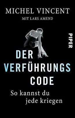 E-Book (epub) Der Verführungscode von Michel Vincent, Lars Amend
