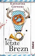 E-Book (epub) Die letzte Brezn von Katharina Gerwens