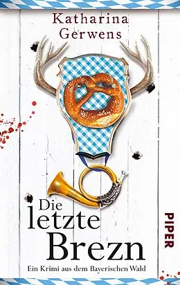 E-Book (epub) Die letzte Brezn von Katharina Gerwens