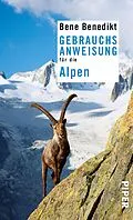 E-Book (epub) Gebrauchsanweisung für die Alpen von Bene Benedikt