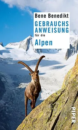 E-Book (epub) Gebrauchsanweisung für die Alpen von Bene Benedikt