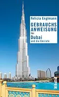 E-Book (epub) Gebrauchsanweisung für Dubai und die Emirate von Felicia Englmann