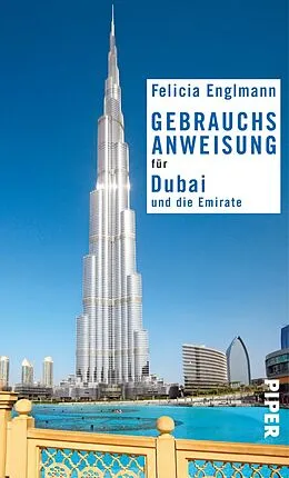 E-Book (epub) Gebrauchsanweisung für Dubai und die Emirate von Felicia Englmann
